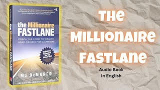 The Millionaire Fastlane: Crack the Code to Wealth and Live Rich for a Lifetime