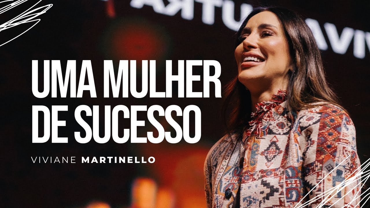 Ser uma mulher de sucesso é viver com propósito | Pra. Viviane Martinello