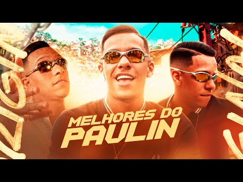 SET - MELHORES DO PAULIN DA CAPITAL #FGORIGINAL