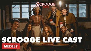 Scrooge Live Cast - Medley | SCROOGE LIVE