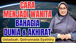 Download lagu CARA MENJADI WANITA BAHAGIA DUNIA AKHIRAT || USTADZAH QOTRUNNADA SYATHIRY mp3 Download lagu CARA MENJADI WANITA BAHAGIA DUNIA AKHIRAT || USTADZAH QOTRUNNADA SYATHIRY mp3