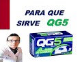 QG5, PARA QUE SIRVE QG5, COMO TOMAR  PARA LA COLITIS,  EFECTOS SECUNDARIOS DE QG5