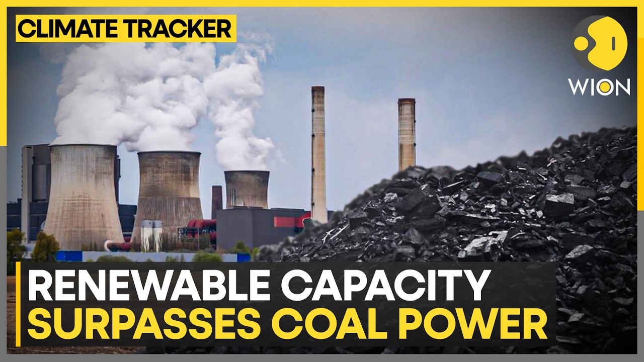 Renewable Capacity Surpasses Coal Power | WION Climate Tracker