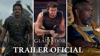 Gladiador II | Trailer Oficial (Filme 2024) - Paul Mescal, Pedro Pascal, Denzel Washington