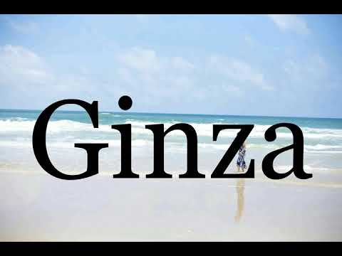 How To Pronounce Ginza🌈🌈🌈🌈🌈🌈Pronunciation Of Ginza