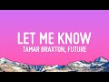 Tamar Braxton Future Let Me Know Lyrics
