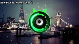 Flume - Lose It (Bass Boosted)
