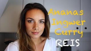 DIY Ananas Ingwer Curry Reis I Janina Uhse