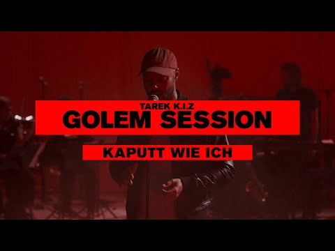 Tarek K.I.Z - Kaputt wie ich - Golem Session (Live)