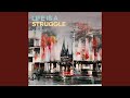 Life Is a Struggle