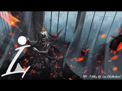 WY - Filthy (ft. Lox Chatterbox)