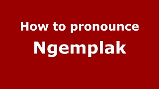 How to pronounce Ngemplak