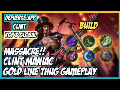 Gameplay Clint Gold Line - Top 3 Global Clint By Defverse.app - Mobile Legends Bang Bang
