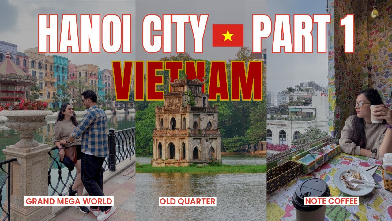 Exploring Hanoi City ?? | Grand Mega World, Old Quarter & No…