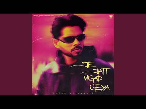 Je Jatt Vigad Geya — watch video