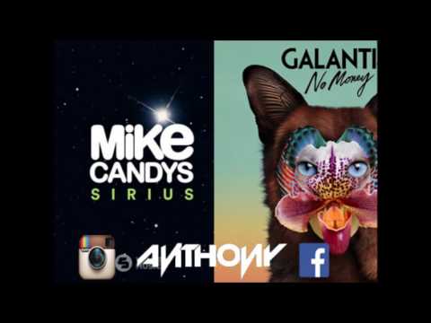 Sirius vs No Money - Mike Candys vs Galantis (Anthony MashUp)