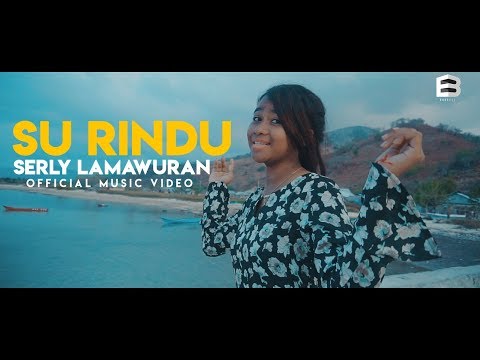 Serly Lamawuran - Su Rindu (Official Music Video)