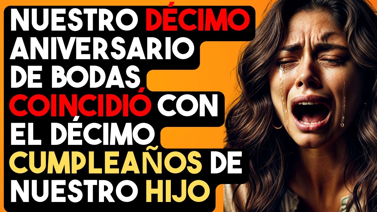 Nuestro DÉCIMO ANIVERSARIO de bodas coincidió con el décimo cumpleaños de NUESTRO hijo, y había...