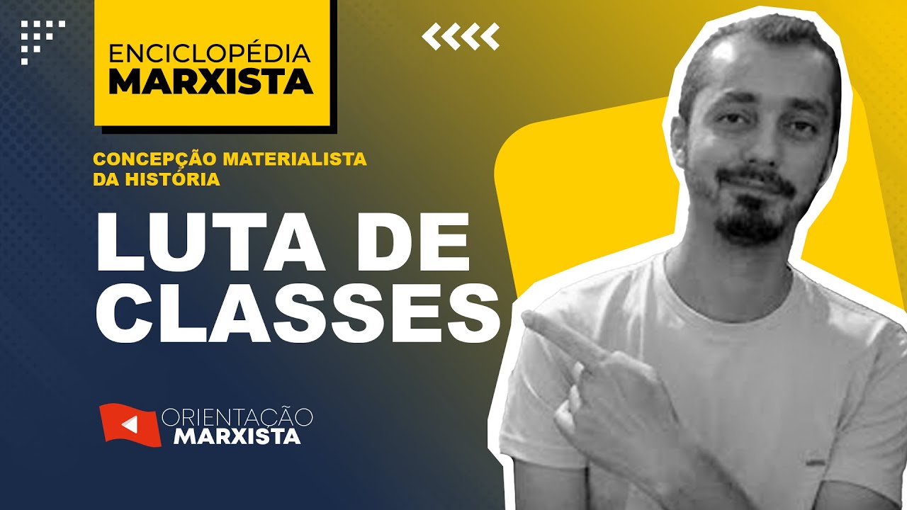 LUTA DE CLASSES | ENCICLOPÉDIA MARXISTA