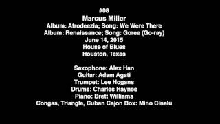 08 - Marcus Miller - We Were There & Goree (Go-ray) (House of Blues Houston, Texas - June 14, 2015)