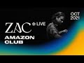 ZAC @ Amazon Club (October 2021) | Live Extended Set [Progressive House / Melodic Techno DJ Mix]
