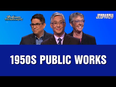 Final Jeopardy!: 1950s Public Works | Professors Tournament | JEOPARDY!