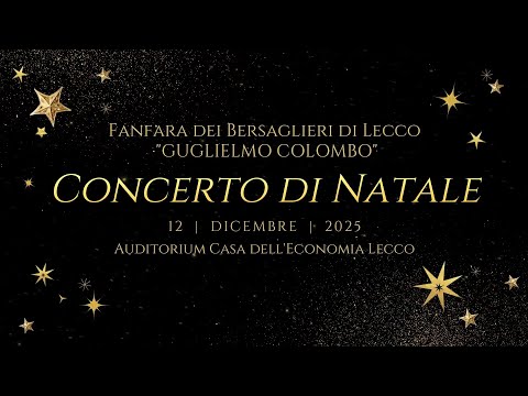 CONCERTO DI NATALE 2025 - Fanfara dei Bersaglieri di Lecco "Guglielmo Colombo"