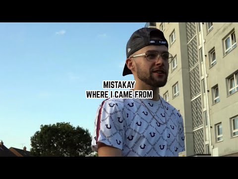 MistaKay - Where I Came From (Music Video)