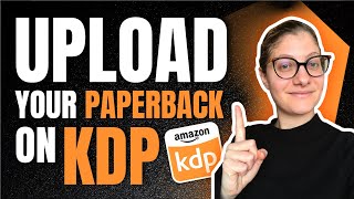 How to Upload a Paperback Book To Amazon KDP | No Low Content Self Publishing Tutorial for Beginners