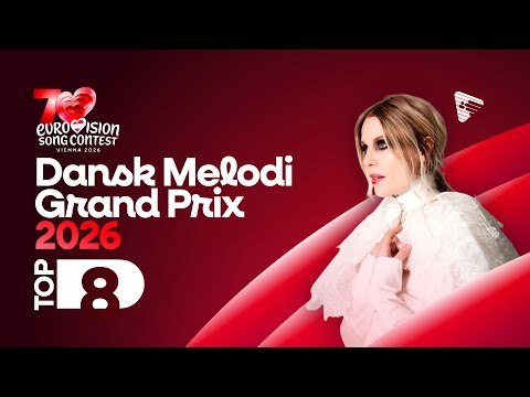 🇩🇰 Dansk Melodi Grand Prix 2026: My Top 8 (Comments + Ratings) - Eurovision 2026