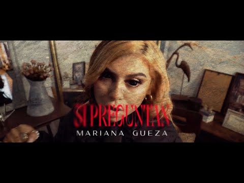 Si Preguntan - Mariana Gueza