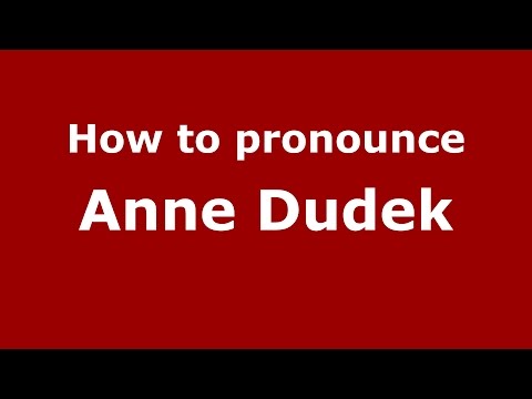 How to pronounce Anne Dudek (American English/US)  - PronounceNames.com