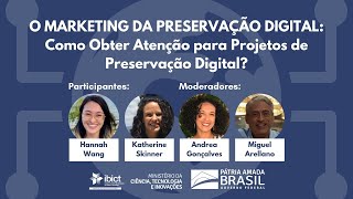 O marketing da preservação digital: como obter atenção para projetos de preservação digital?