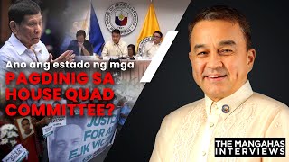 Ano ang estado ng mga pagdinig sa House Quad Committee? | The Mangahas Interviews