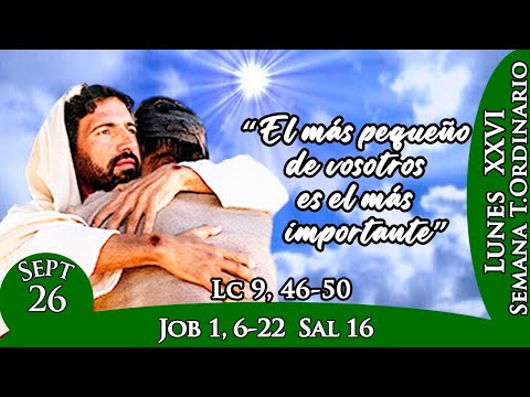 EVANGELIO LECTURAS EUCARISTÍA LUNES 26/09/2022 | LUCAS 9,46-50