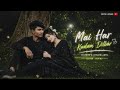 Mai Har Kadam Dilbar Lofi Slowed SabiLo Fi