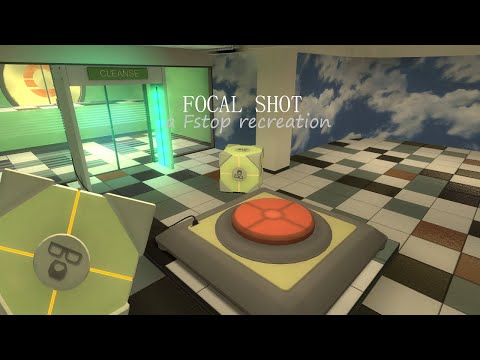Focal Shot a Fstop recreation (portal 2 fstop mod)