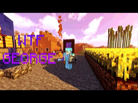 WTFGeorge ~ Minecraft OGs' #2