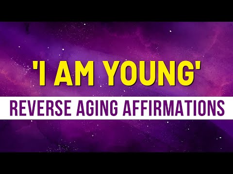 Age Reversal Affirmations | Anti-Aging | Youth & Beauty Affirmations | Law Of Attraction | Manifest