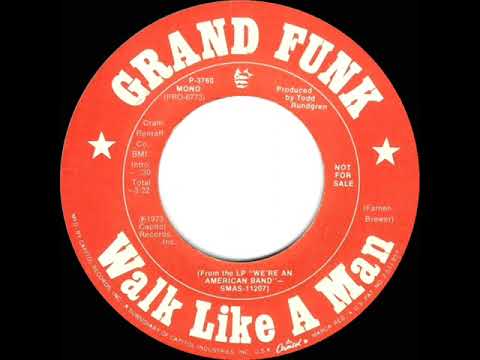 1974 Grand Funk - Walk Like A Man (mono radio promo 45)