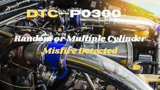 OBD Code p0300 Guide to Repair