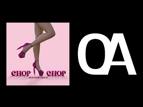 Gran Error x Minelli -  Chop Chop (Official Audio)