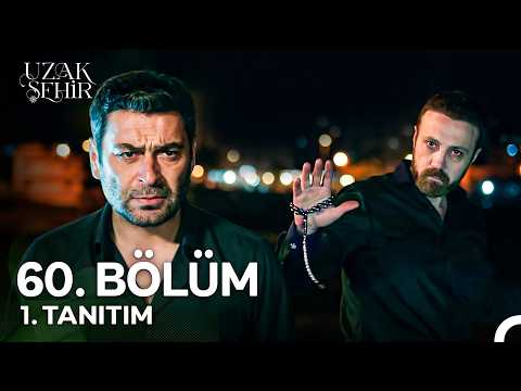 Uzak Şehir 60. Bölüm 1. Tanıtım | 