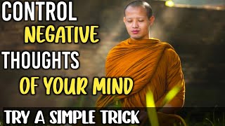 CONTROL NEGATIVE THOUGHTS OF YOUR MIND | TRY THIS SIMPLE TRICK | Buddhist story on meditation |
