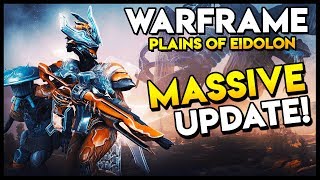 Warframe - MASSIVE UPDATE! Cetus &amp; The Plains of Eidolon Update! - Warframe Gameplay