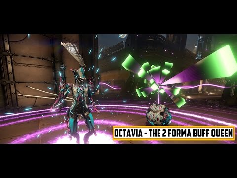 Warframe - Octavia , The 2 Forma Buff Queen