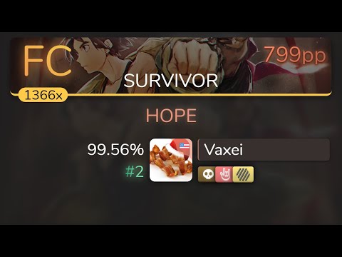 Vaxei | BLUE ENCOUNT - HOPE [SURVIVOR] +HDHRSD 99.56% {#2 799pp FC} - osu!