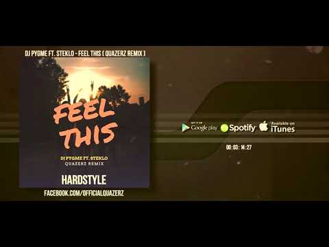 DJ Pygme ft. Steklo - Feel This (Quazerz Remix)