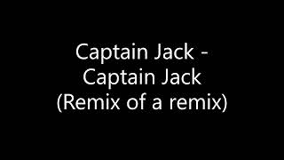 Download lagu Captain Jack - Captain Jack (Dance remix of a remix) mp3