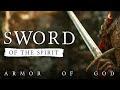 THE SWORD OF THE SPIRIT The Armor Of God Explained